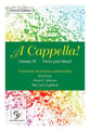 A Cappella! Volume IV - Three-Part Mixed Three-Part Mixed Choral Score cover